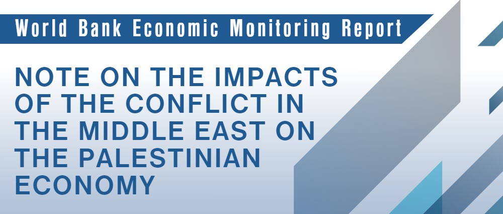 The impact of the conflict on the Palestinian economy - A World Bank ...