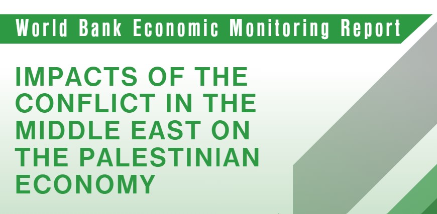 World Bank Issues New Update on the Palestinian Economy (May 2024 ...